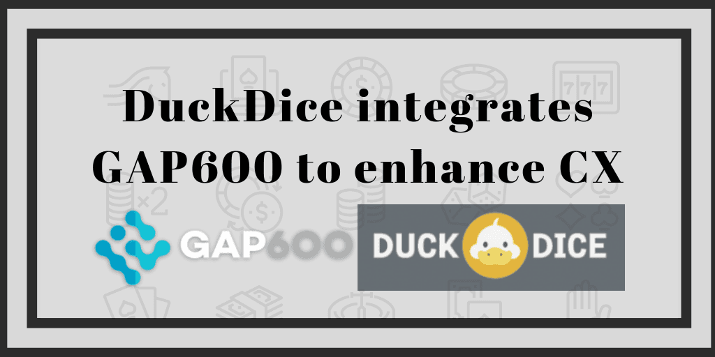 DuckDice integrates GAP600 to enhance CX